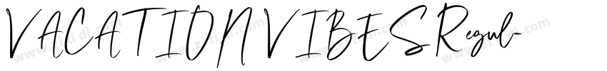 VACATION VIBES Regul字体转换 VACATION VIBES Regul字体转换